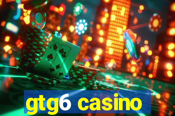 gtg6 casino